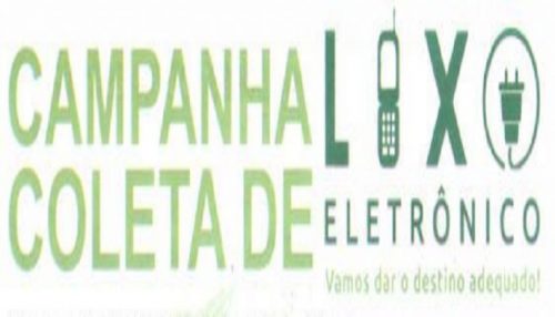 Campanha Coleta de Lixo Eletrônico segue até sábado (16)