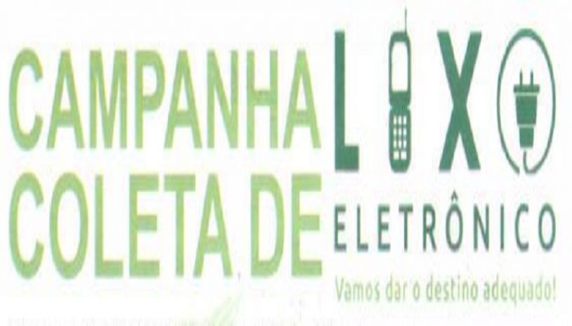 Campanha Coleta de Lixo Eletrônico segue até sábado (16)