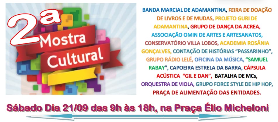 Secretaria de Cultura e Turismo de Adamantina realiza 2ª Mostra Cultural