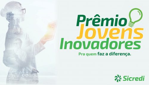 Prêmio Jovens Inovadores Sicredi tem final próxima quarta, dia 20