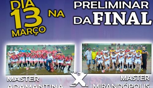 Master de Adamantina e Master de Mirandópolis, disputam o troféu Antônio Libarino Bassan antes da final da Copa Unipedras/Unifai 2020
