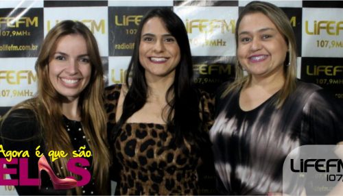 Life FM recebe Aline Danciguer no Programa “Agora é Que São Elas” - Especial Semana da Mulher