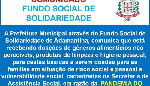 Fundo Social de Solidariedade de Adamantina está recebendo doações para famílias necessitadas do município