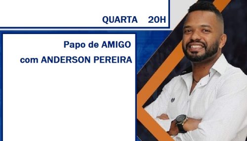 Anderson Pereira comanda o novo programa da Rádio Life: PAPO DE AMIGO