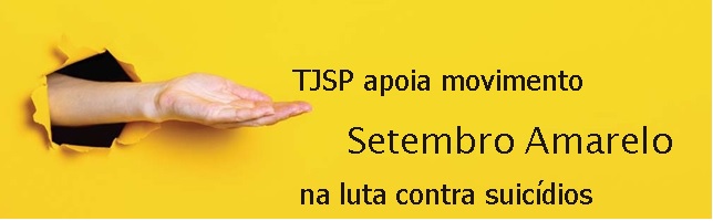 O Tribunal de Justiça de São Paulo também apoia o movimento Setembro Amarelo