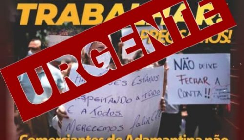 Precisamos trabalhar - empresários decidem manter carreata e buzinaço