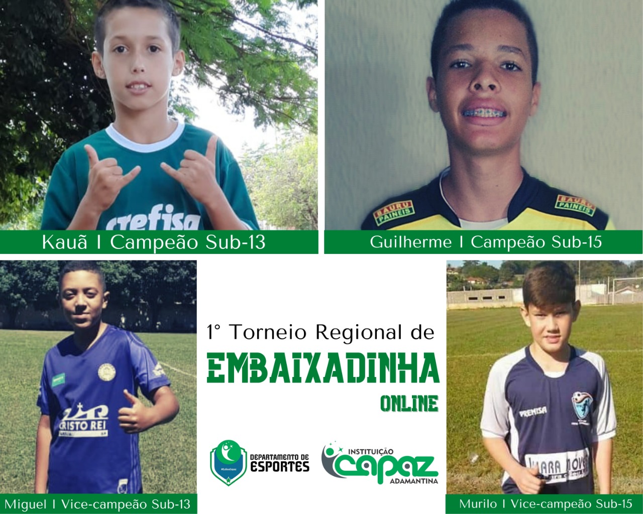 Instituição Capaz comemora sucesso e divulga campeões do 1ª EMBAIXAFUT ONLINE