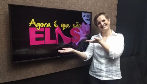 Agora é Que São Elas com Elaine Cristina Valente