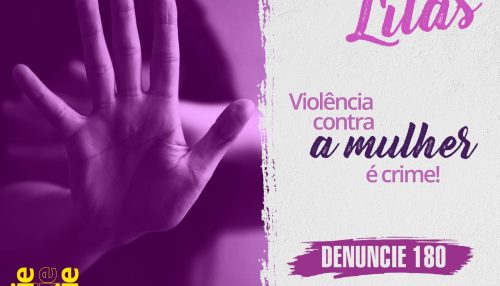 Agosto Lilás é o mês de conscientização contra a violência doméstica