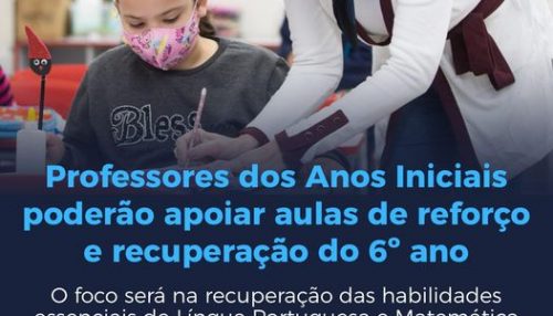 Educação SP vai permitir atuação de professores dos Anos Iniciais para apoiar as aulas de reforço e recuperação do 6º ano