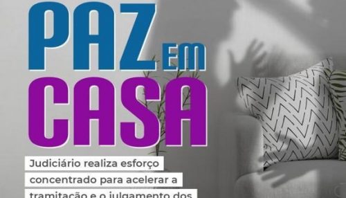 A 19ª Semana Justiça pela Paz em Casa