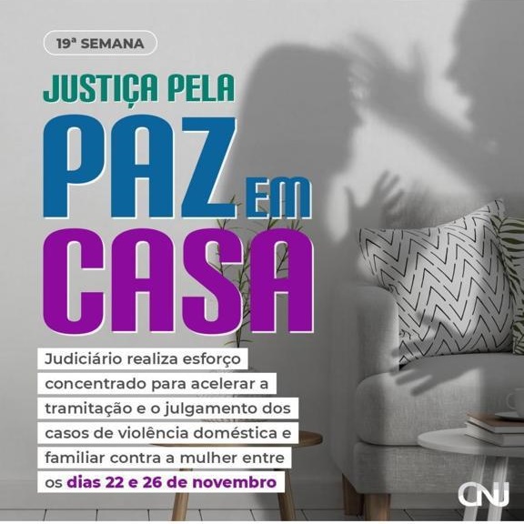 A 19ª Semana Justiça pela Paz em Casa