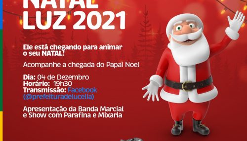 Lucélia está pronta para chegada do Papai Noel sábado  (4/12 )  e da início ao Natal Luz 2021