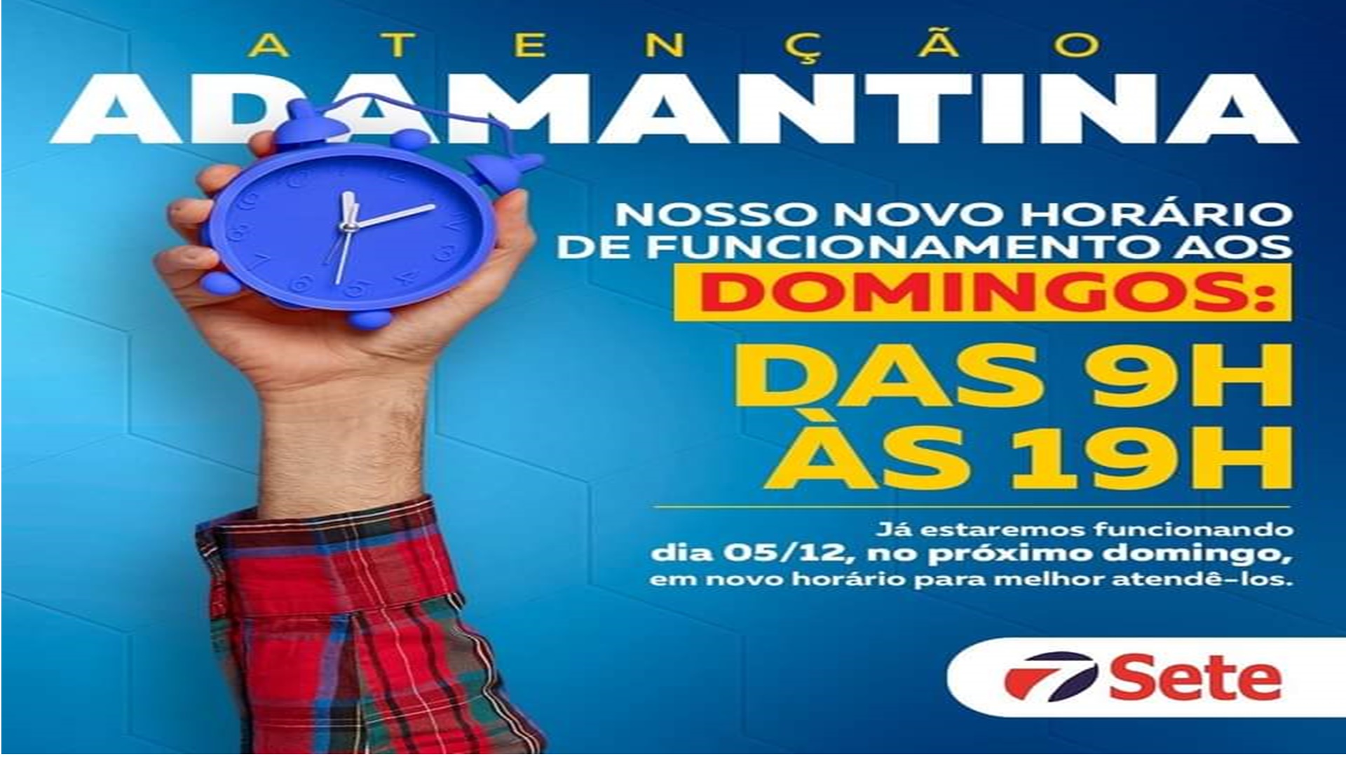 Com ofertas bombásticas Rede Sete Supermercados estende horário de atendimento aos domingos das 9h às 19h