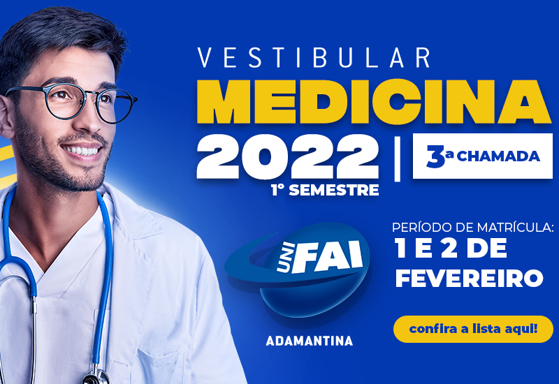 UniFAI divulga lista de convocados em terceira  chamada do Vestibular de Medicina 2022