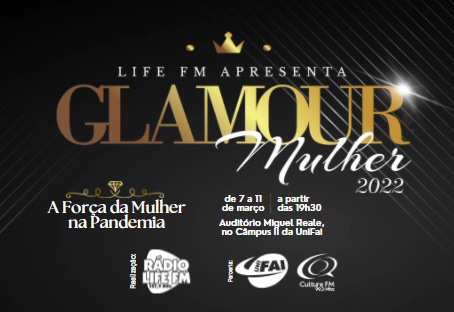 Glamour Mulher 2022: Parceria de  sucesso entre Rádio Life FM e UniFAI