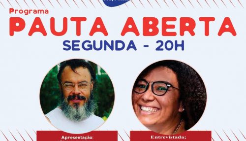 PAUTA ABERTA debate Cultura, História e Educação nesta segunda-feira!