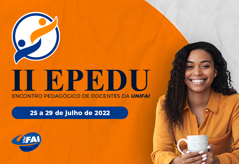 Pró-Reitorias organizam 2º Encontro Pedagógico para Docentes da UniFAI dia 27