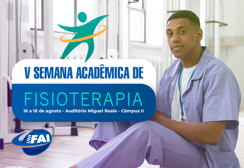 Fisioterapia da UniFAI promove V Semana Acadêmica de 16 a 18 de agosto