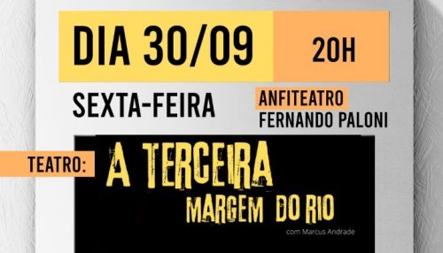 Secretaria de Cultura e Turismo de Adamantina traz a encenação “A Terceira Margem do Rio”, de João Guimarães Rosa