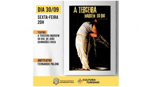 Cultura apresenta “A Terceira Margem do Rio”, de João Guimarães Rosa