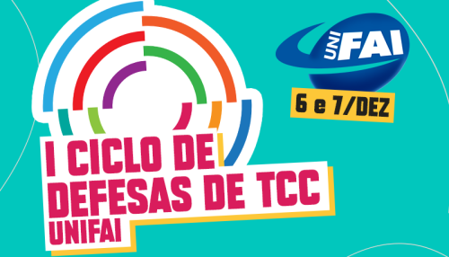 UniFAI promove I Ciclo de Defesas de TCC dias 6 e 7 de dezembro
