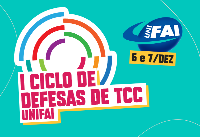 UniFAI promove I Ciclo de Defesas de TCC dias 6 e 7 de dezembro