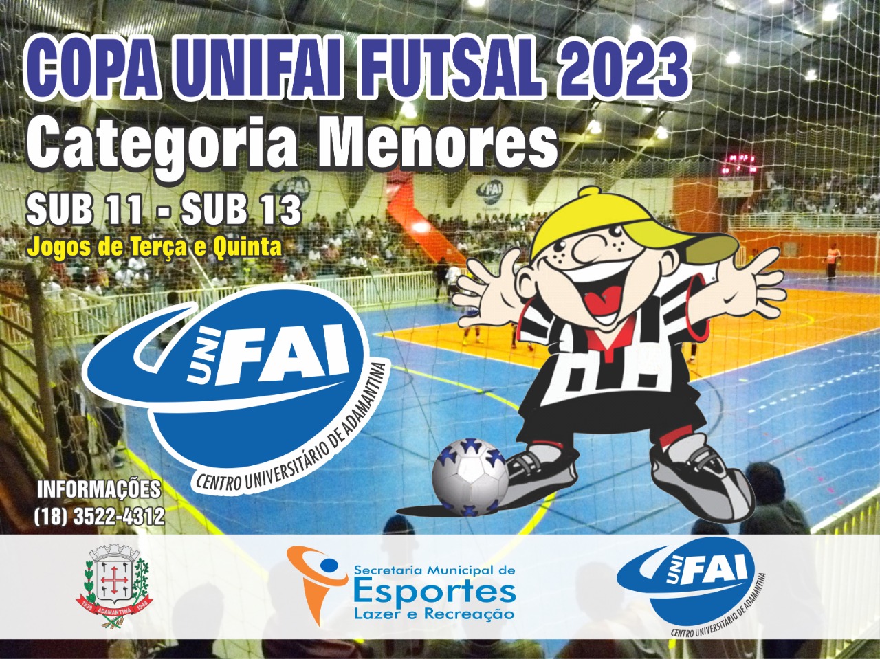 COPA UNIFAI FUTSAL 2023 de sub 11 e sub 13, começa no dia 24 de janeiro.