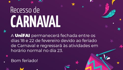 UniFAI suspende atividades entre 18 e  22 de fevereiro no Recesso de Carnaval