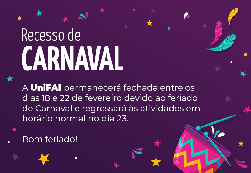 UniFAI suspende atividades entre 18 e  22 de fevereiro no Recesso de Carnaval