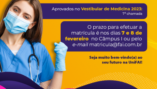 UniFAI convoca aprovados em sétima chamada no Vestibular de Medicina 2023