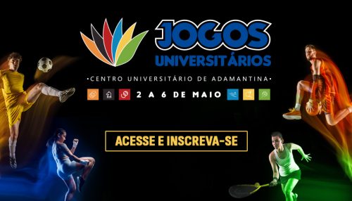 Jogos Universitários de Adamantina 2023 agitam Câmpus III de 2 a 6 de maio