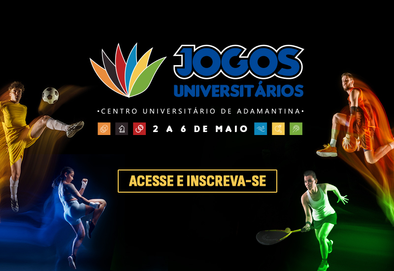 Jogos Universitários de Adamantina 2023 agitam Câmpus III de 2 a 6 de maio
