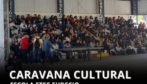 Caravana Cultural leva entretenimento e cultura à escola Etec
