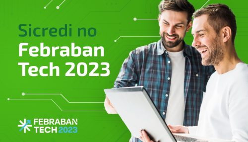 Febraban Tech 2023: Sicredi aborda tendências em inovação e tecnologia