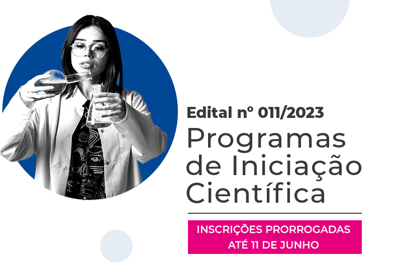 PROPPG prorroga o prazo de inscrições para o Pibic até 11 de junho