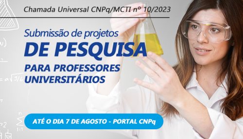 CNPq torna pública Chamada Universal e convida professores universitários a apresentarem propostas