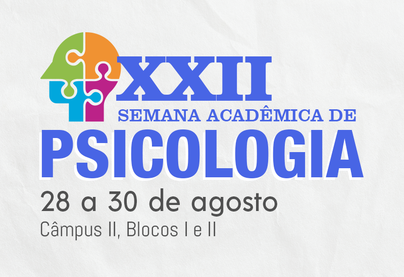 Psicologia do Centro Universitário promove XXII Semana Acadêmica de 28 a 30 de agosto