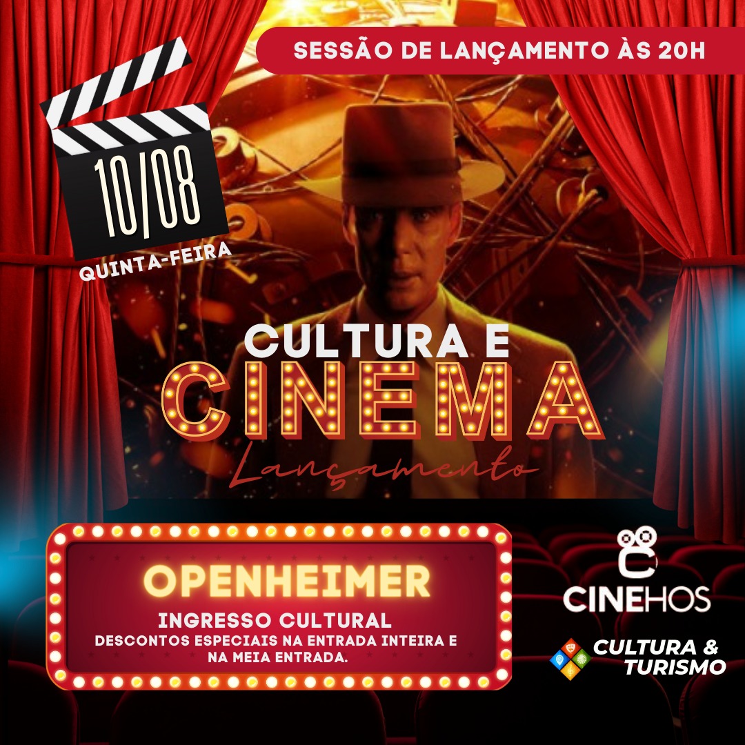 Cultura & Turismo faz parceria com o Cine HOS para lançamento do filme OPPENHEIMER