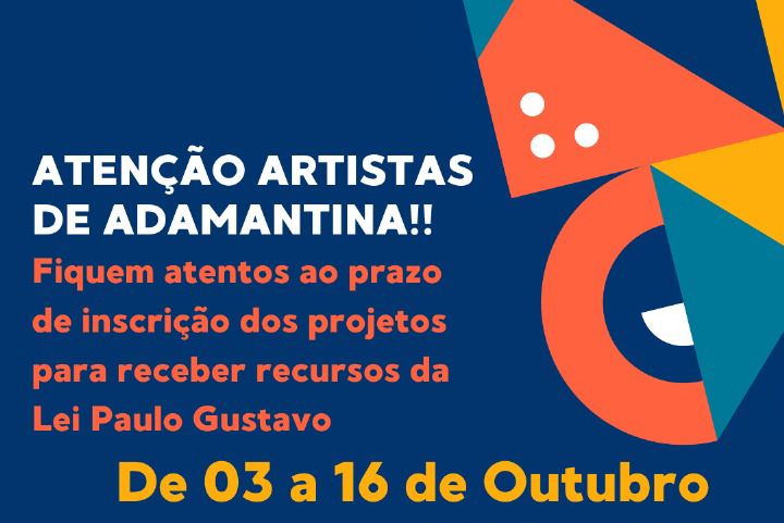 Secretaria de Cultura e Turismo de Adamantina divulga chamamentos públicos para firmar termo de execução cultural com recursos da Lei Paulo Gustavo