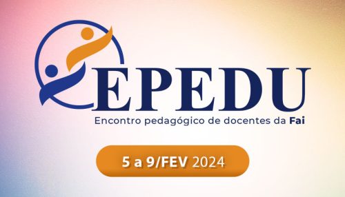 Pró-reitorias realizam Encontro Pedagógico para Docentes 2024 de 5 a 9 de fevereiro