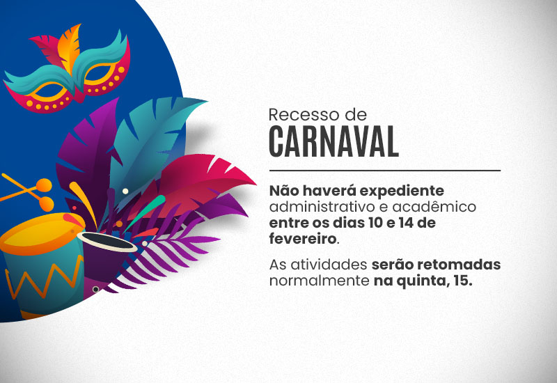 Recesso de Carnaval suspende atividades entre os dias 10 e 14
