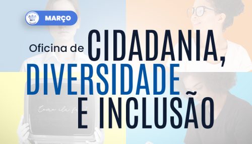 SAPP promove oficina de cidadania, diversidade e inclusão entre as atividades do mês de março