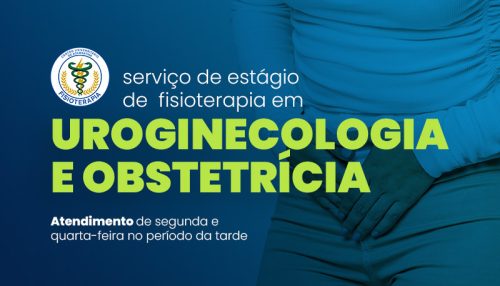 Curso de Fisioterapia realiza serviço de estágio em Uroginecologia e Obstetrícia