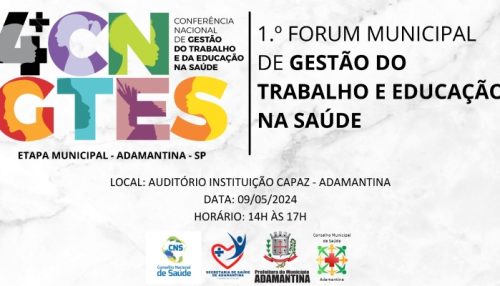 Secretaria de Saúde de Adamantina e Conselho Municipal de Saúde realizam 1º Fórum Municipal de Gestão do Trabalho e Educação na Saúde