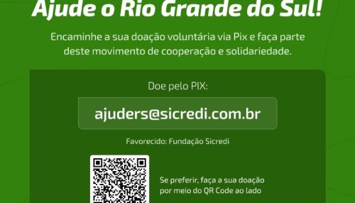 Sicredi inicia campanha nacional de arrecadação para o Rio Grande do Sul