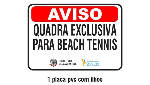 Secretaria de Esportes informa que as quadras são exclusivas para pratica de BeachTennis.