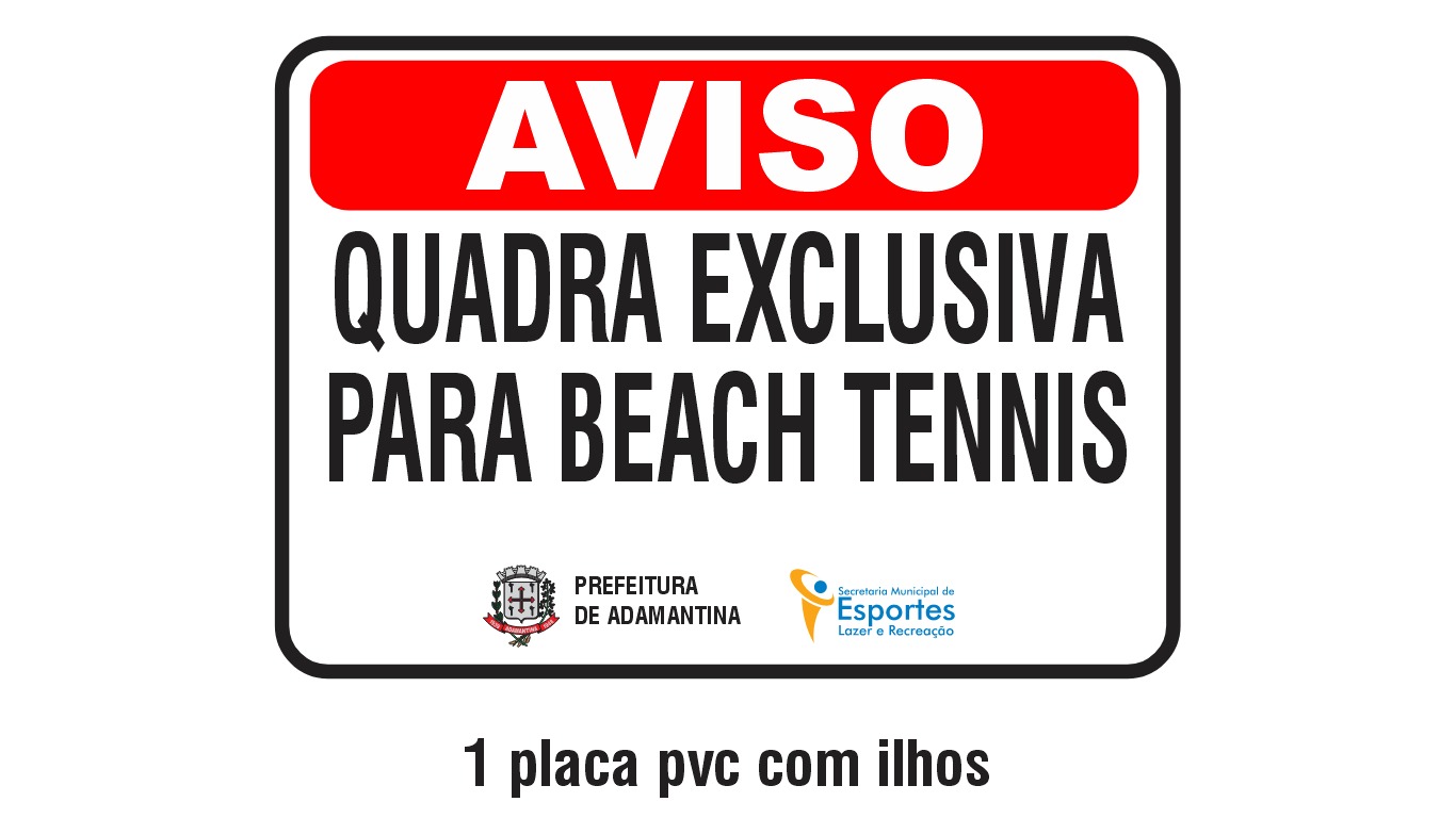 Secretaria de Esportes informa que as quadras são exclusivas para pratica de BeachTennis.