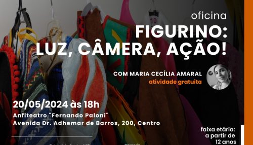 Oficina “Figurino: Luz, Câmera. Ação!” acontece nesta segunda e terça em Adamantina