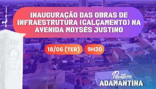 Prefeitura de Adamantina inaugura obra de infraestrutura urbana na vicinal Moysés Justino da Silva